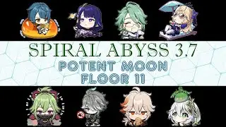 Spiral Abyss | Floor 11 | Potent Moon | Genshin Impact 3.7