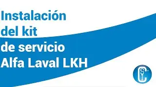 Instalación del kit de servicio Alfa Laval LKH