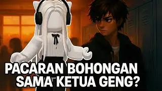 Pacaran Sama Ketua Geng Tanpa Sengaja | Roblox POV Drama