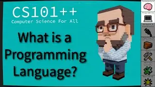 CS101++ - What is a Programming Language?