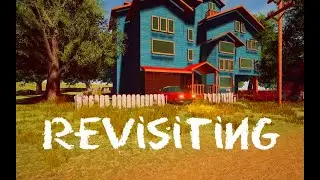 REVISTING Hello Neighbor PRE-ALPHA