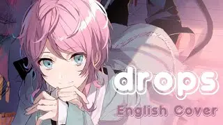 Drops🍭【Wish★】 English Cover