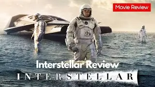 Interstellar Review & Trailer: Christopher Nolan, Matthew McConaughey, Anne Hathaway