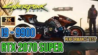 Cyberpunk 2077 — PATCH 1.05 MAX Settings | DLSS:All Settings 2K (i9 9900 & 2070S) | Performance Test