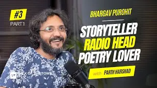 Bhargav Purohit Unboxed | Parth Harshad | EP03 | Part 01 | 4K