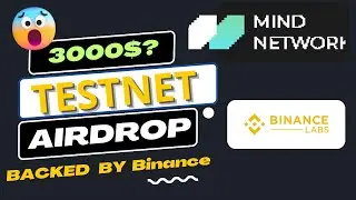 MIND NETWORK TESTNET AIRDROP  | BinanceLab Project | FREE Testnet Airdrop | Mind Network | Testnet