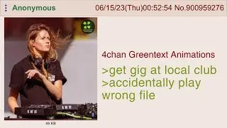 Anon is part-time DJ | 4chan Greentext Animations