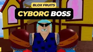 Where is the Cyborg Boss (Location) - Blox Fruits
