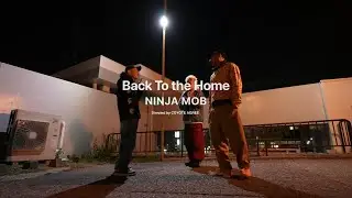 NINJA MOB - BACK TO THE HOME (Prod.774) [Official Music Video]
