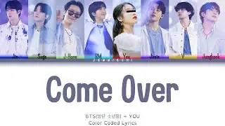 BTS (방탄소년단) 'Come Over: YOU AS A MEMBER (8 members) Color Coded Lyrics