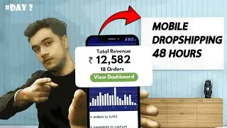 I Tried Indian Dropshipping from MOBILE | 🔥48 HOURS Dropshipping Challenge!