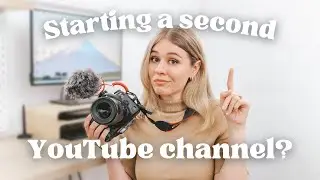 Should You Create a SECOND YouTube Channel?