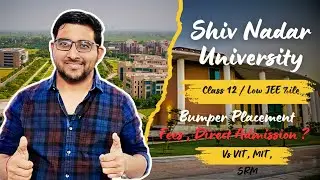 Shiv Nadar University - SNU Noida Placement ,Fees , Campus | Low jee Mains Rank & Class 12 Admission