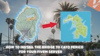 How to Install The Bridge to Cayo Perico for your Fivem Server