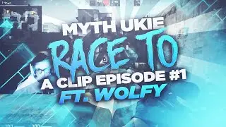 Myth Ukie: Race To A Clip #1 ft. Wolfy (CSGO)