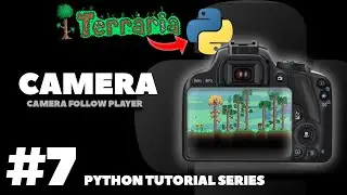 Camera | Coding Terraria in Python | Pygame Tutorial Ep. 7