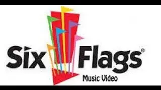 Six Flags Music Video