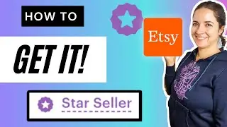 How to GET THE ETSY STAR SELLER BADGE | Increase Etsy Sales, Etsy Hacks for return buyers, Etsy POD
