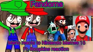 Fandoms react to Mario reacts to Nintendo Memes 16 Ft. Boopkins! (Gacha reaction)