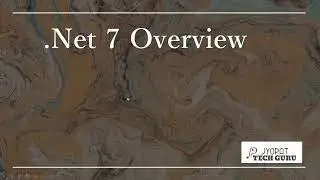 .Net 7 Overview