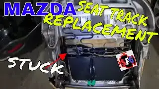 Mazda Power Seat Track Replacement