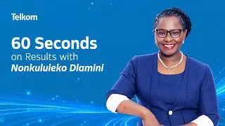 60 Seconds on Results | Nonkululeko Dlamini, Group CFO | Telkom FY2026 Results