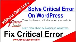 Fix critical error on WordPress website | Solve Critical Error on WordPress  |Free Guideline