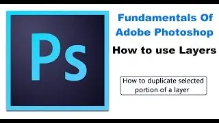 How to duplicate selected portion of a layer - Fundamentals of Adobe Photoshop Online Tutorials