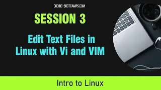 Linux OS for Beginners: Session 3- Edit text files in Linux with Vi and VIM
