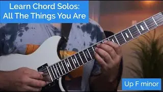Jazz Hacks: Short Chord Melodies for All The Things You Are