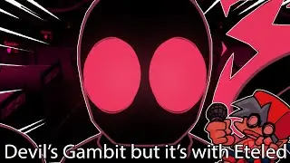 Devil's Gambit but it's ETELED | Friday Night Funkin' Killer's Haven | Hard Difficulty [FNF MOD]