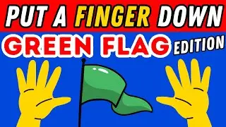 Put A Finger Down If Green Flag Edition ⛳️ | Put A Finger Down If Quiz TikTok 