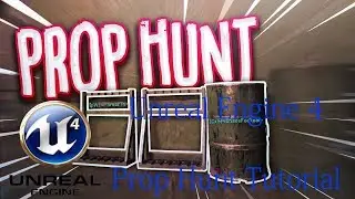 UE4 Tutorial Prop Hunt | #2 | Transform Into Props and Set Correct Collision