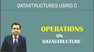 Operations on Data Structure Using C | By Professor Pankaj Gupta | BIIT