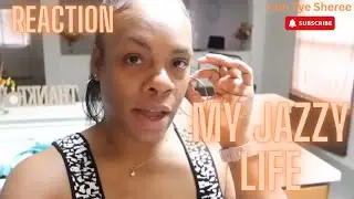 My Jazzy Life|| YOU NEED A JOB STAT!!!!   #myjazzylife #myjazzeduplife #reaction