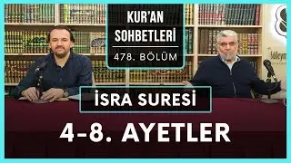 İsra Suresi 4-8. Ayetler | Kur'an Sohbetleri