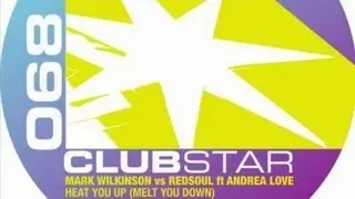 Mark Wilkinson, Redsoul, Andrea Love - Heat You Up (Melt You Down)