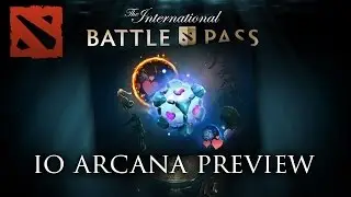 Dota 2 - Io Arcana Preview