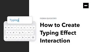 How to Create a Realistic Typing Effect in Figma (Step-by-Step Tutorial)