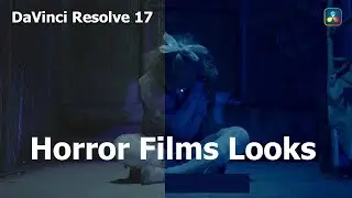 Horror Film Look in DaVinci Resolve 17