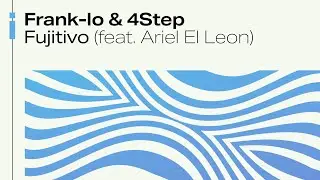 Frank-lo & 4step - Fujitivo (feat. Ariel El Leon) | Official Audio