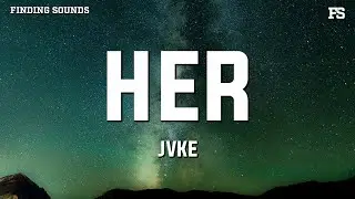 JVKE - her (Lyrics)