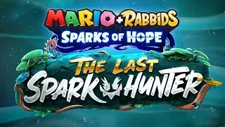 Mario + Rabbids Sparks of Hope: The Last Spark Hunter - Teaser Trailer