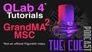 The Cue Tutorials - QLab (Unofficial) - Episode 14 - GrandMA 2 Midi Show Control and MIDI Notes