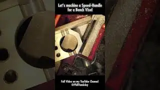 Making a Speed Handle for a Vise (Turbo Version)