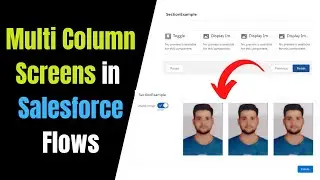Multi Column Screens in Flow Builder - Spring'21 feature for the Salesforce Screen Flows