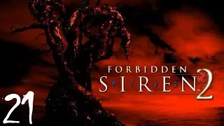 Forbidden Siren 2 | Прохождение Часть 21