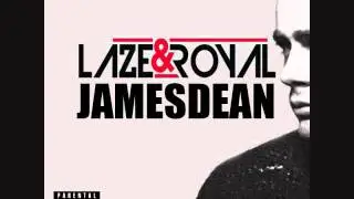 LAZE & ROYAL - James Dean