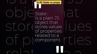Q:40 State Vs Props In React JS  #javascript #react #developer #interview #programming #coding