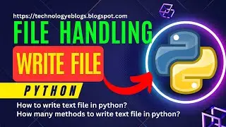 write text file in python | how to write text file in python | file handling in python | write file